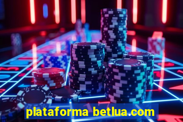 plataforma betlua.com