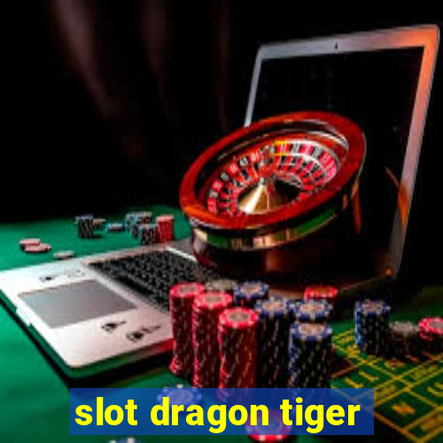 slot dragon tiger