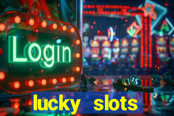 lucky slots download apk