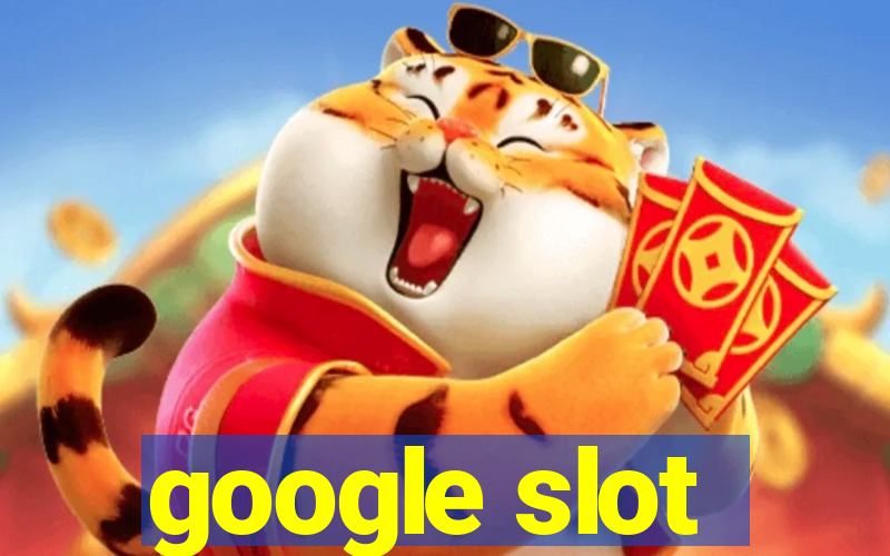 google slot