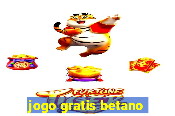 jogo gratis betano