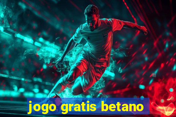 jogo gratis betano