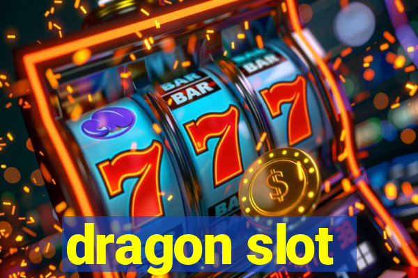 dragon slot