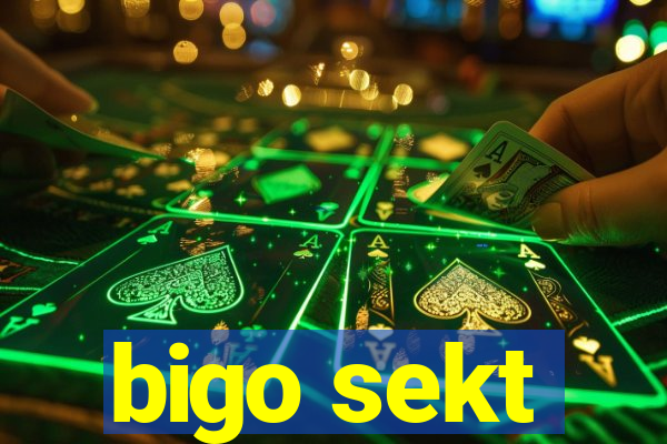 bigo sekt