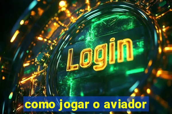 como jogar o aviador