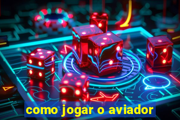 como jogar o aviador