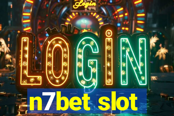 n7bet slot