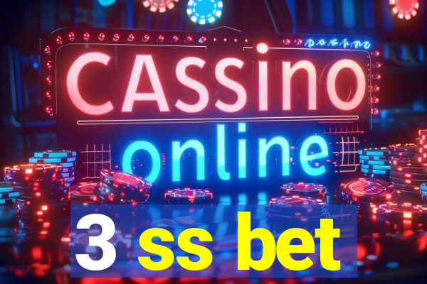 3 ss bet