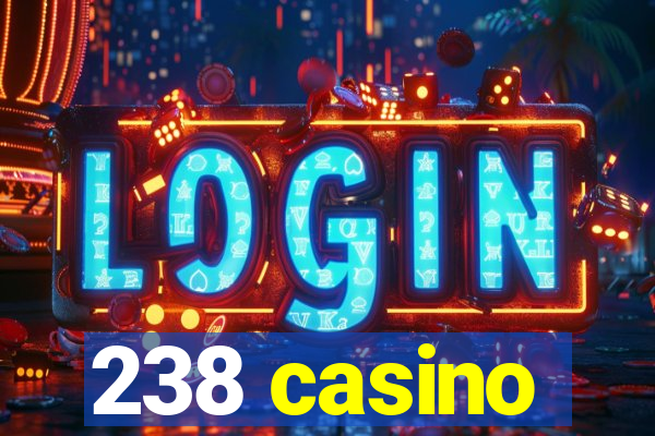 238 casino