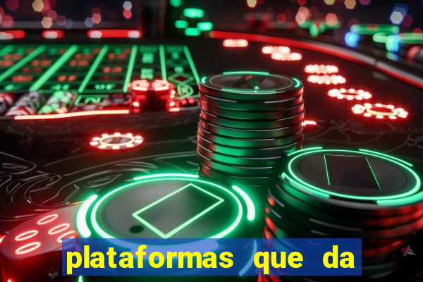 plataformas que da bonus no cadastro e saca no free