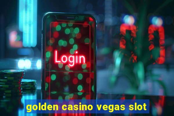 golden casino vegas slot