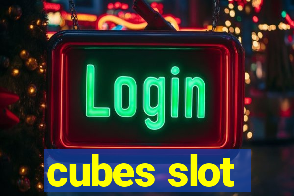 cubes slot