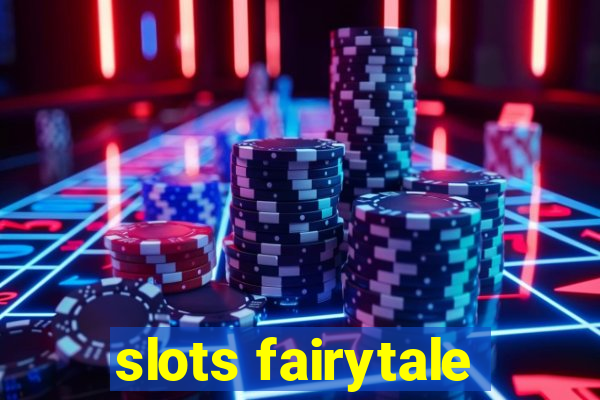 slots fairytale