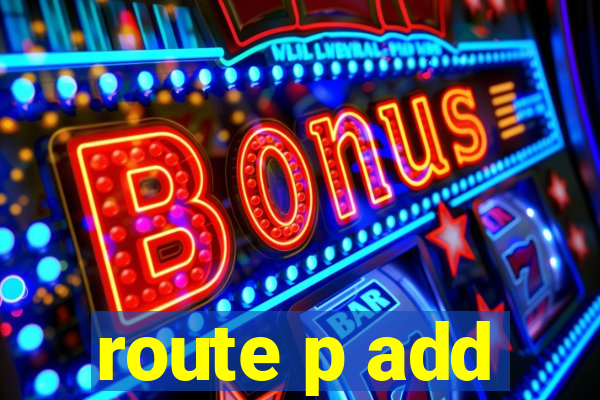 route p add