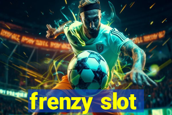 frenzy slot