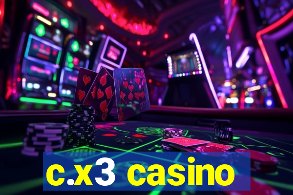 c.x3 casino