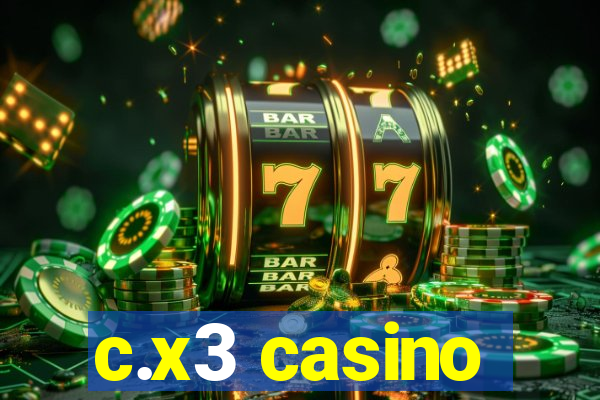 c.x3 casino