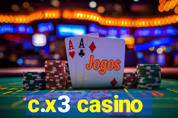 c.x3 casino