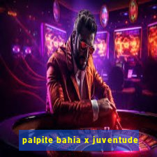 palpite bahia x juventude