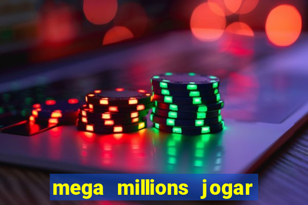 mega millions jogar do brasil