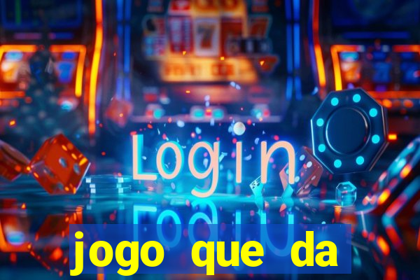 jogo que da dinheiro sem precisar depositar