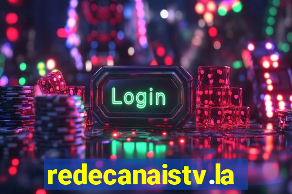 redecanaistv.la