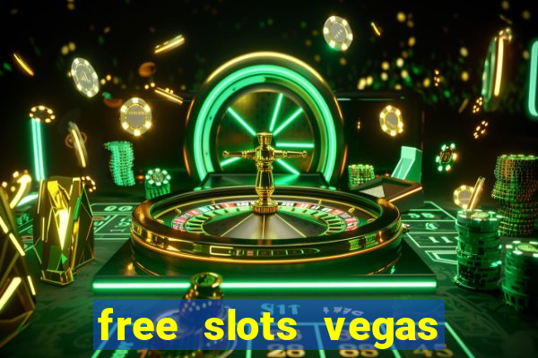 free slots vegas casino games