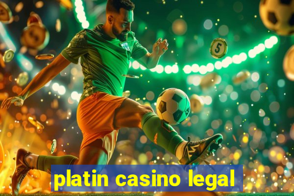 platin casino legal