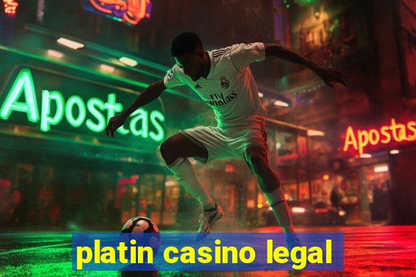 platin casino legal