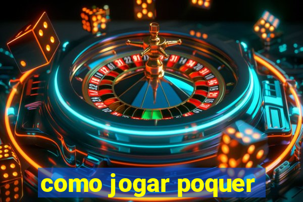 como jogar poquer