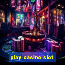 play casino slot