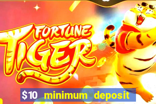 $10 minimum deposit casino australia 2022