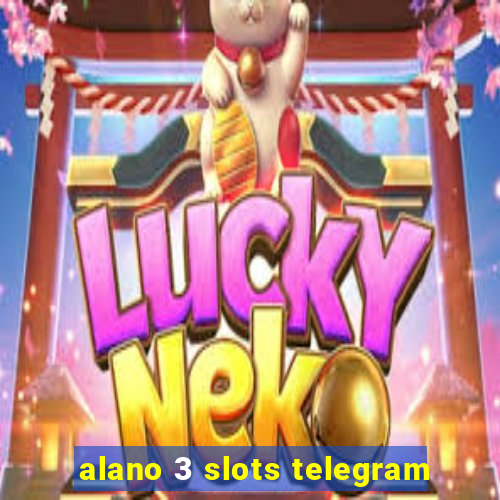 alano 3 slots telegram