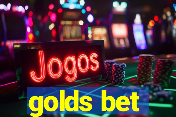 golds bet