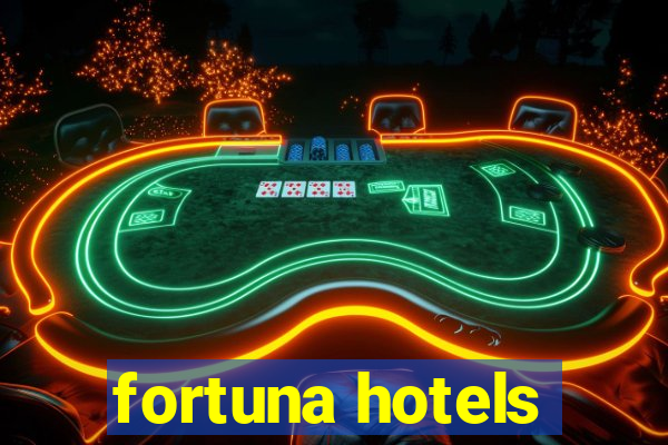 fortuna hotels