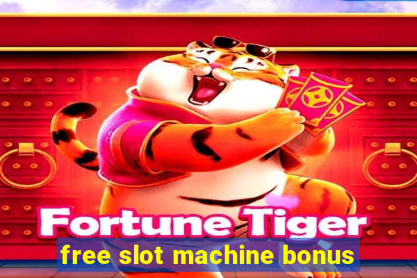 free slot machine bonus