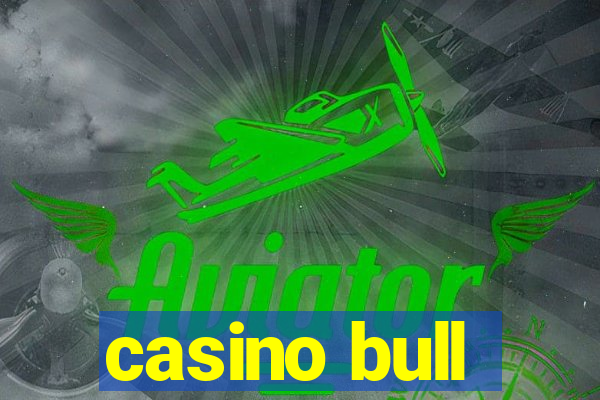 casino bull