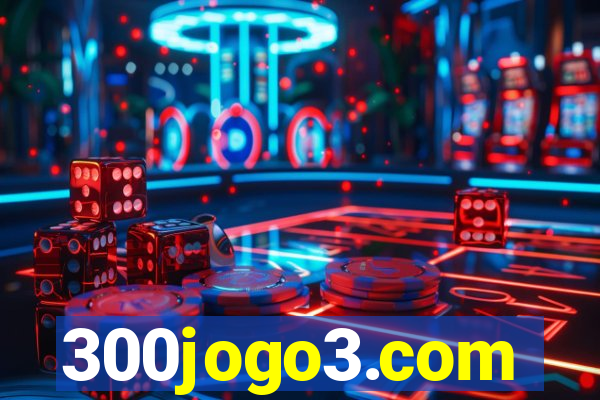 300jogo3.com