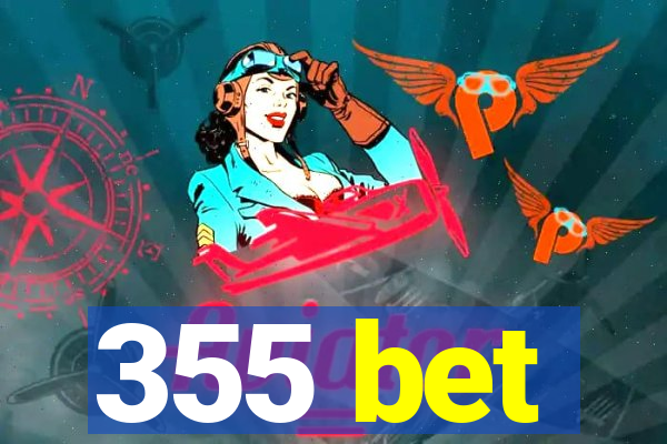 355 bet