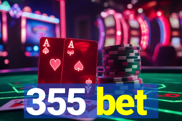 355 bet