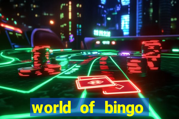 world of bingo zitro online