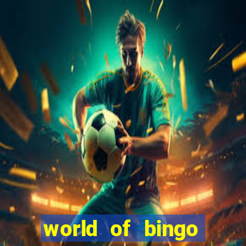 world of bingo zitro online