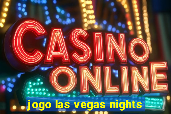 jogo las vegas nights