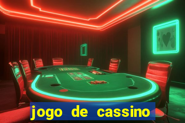 jogo de cassino que da dinheiro no cadastro