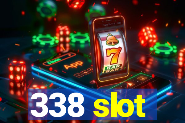 338 slot