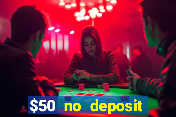 $50 no deposit bonus casino extreme