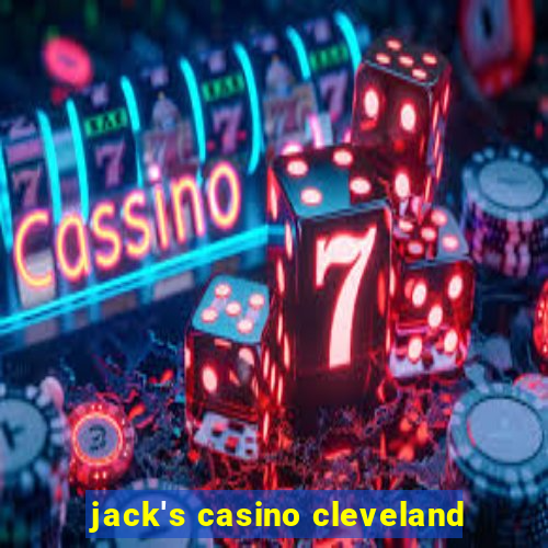 jack's casino cleveland