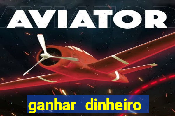 ganhar dinheiro jogando online gratis