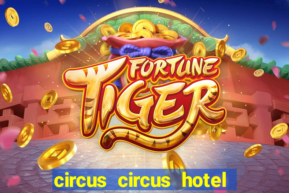 circus circus hotel & casino