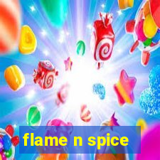 flame n spice